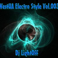 Light0ff - WestUa Electro Style 003