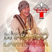 DJ TARANTINO - Dj Tarantino - Lambada (Original mix)