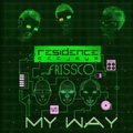 Vania K. - Residence Deejays Feat. Frissco - My Way (Vania Kolesnik Remix)