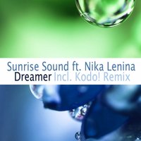 Kodo! - Sunrise Sound ft. Nika Lenina - Dreamer (Kodo! Remix)