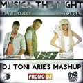 DJ Toni Aries - Fly Project  vs. Lady Gaga - Musica The Night (DJ Toni Aries MashUp)