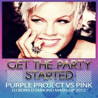 Boris D1AMOND - Purple Project vs Pink - Get The Party Started (Dj Boris D1AMOND Mash-up 2012)