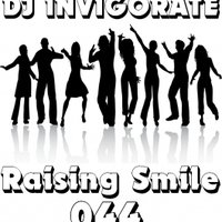 DJ Invigiorate - Raising Smile 044