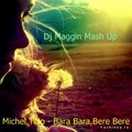 DJ Maggin - Michel Telo - Bara Bara Bere Bere (Dj Maggin Mash Up)