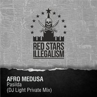 DJ LIGHT - Afro Medusa - Pasilda (Dj Light Private Mix)