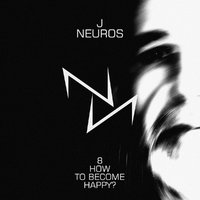 J NeuroS - J NeuroS - How to become happy(