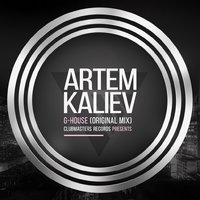 Artem Kaliev - Artem Kaliev - G-House (Original Mix) [Clubmasters Records]
