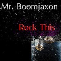 Mr. BoomJaXoN - Mr. BoomJaXoN - Rock This (Trap mix)