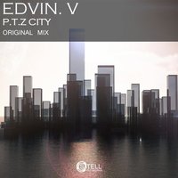 Edvin.V - P.T.Z (Original Mix)