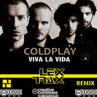 Lex Trax - Coldplay - Viva La Vida (Lex Trax Remix)