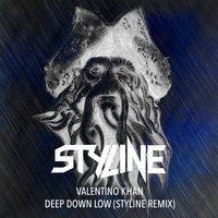 Styline - Valentino Khan - Deep Down Low (Styline Remix)