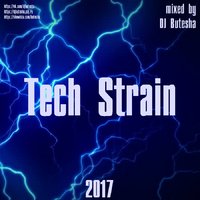 Butesha - Tech Strain (August 2017) vk.com/djbutesha