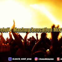 DJ Meloff - Mashup Sensation Mix (Vol.2)