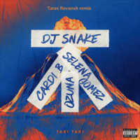 Taras Revansh - DJ Snake - Taki Taki (ft. Selena Gomez, Ozuna, Cardi B) (Taras Revansh remix)