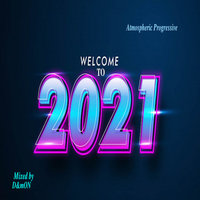 D&mON - WELCOME TO 2021 (Mixed by D&mON)
