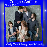 Dj LEGOSTAEV - Goockoo - Groupies Anther (Only One & Legostaev Reboot)