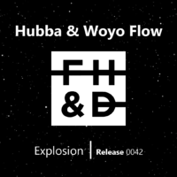 Hubba - Hubba & Woyo Flow - Explosion (Original Mix)