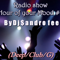 Sandro free - Dj $andro free - Hour of Your Mood#6