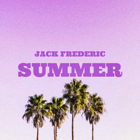 Jack Frederic - Summer (Original Mix)