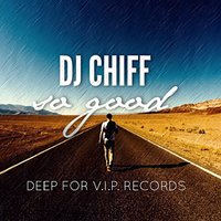 Deep4V.I.P. - Dj Chiff - So Good