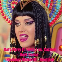 Nikolai Nickel(H) - Katy Perry Ft. Juicy J vs. Cazztek - Dark Horse [Nickolay Nickel(H) Bootleg]