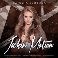 Katusha Svoboda - Music By Katusha Svoboda - Jackin Motion #048