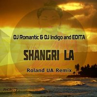 Roland - DJ Romantic & DJ Indigo and EDITA - Shangri la (Roland UA Remix)