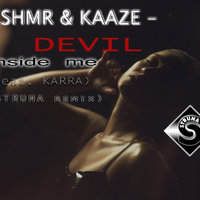 STRUNA - KSHMR & KAAZE - Devil Inside Me (feat. KARRA) (STRUNA ReMiX)