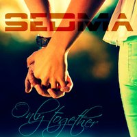 Sedma - Sedma - Only together