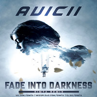 DIMTA - Avicii - Fade Into the Darkness (DIMTA Remix)