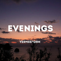 Yermestorn - YERMESTORN - Evenings