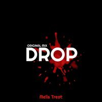Melis Treat - Melis Treat -Drop ( Original Mix)