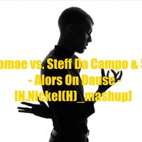 Nickolay Nickel(H) - Stromae vs. Steff Da Campo & Siks - Alors On Danse [N.Nickel(H) mashup]