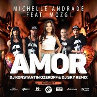 Dj Sky - Michelle Andrade feat. MOZGI - Amor (Dj Konstantin Ozeroff & Dj Sky Radio Remix)