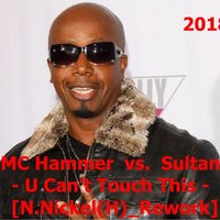 Nickolay Nickel(H) - MC Hammer vs. Sultan - U Can't Touch This [N.Nickel(H) Rework]