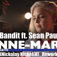 Nickolay Nickel(H) - Clean Bandit ft. Sean Paul & Anne-Marie vs. ID - Rockabye [Nickolay Nickel(H) Rework]