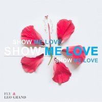 Leo Grand - Fly & Leo Grand - Show Me Love (Original Mix)