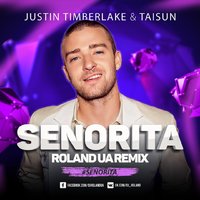 Roland - Justin Timberlake & Taisun - Senorita (Roland UA Radio Edit)