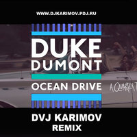 DVJ KARIMOV - Duke Dumont - Ocean Drive (DVJ Karimov Remix)