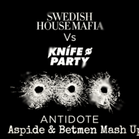 Aspide Dj - Swedish House Mafia Vs. Knife Party - Antidote (Aspide & Betmen Mash Up) TCA -Project.mp3