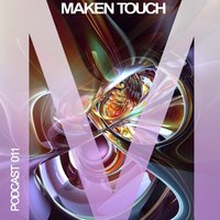 Maken Touch - Podcast 011