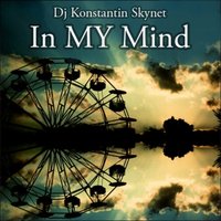 Dj Konstantin Skynet - In My Mind