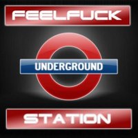 FeelFuck - Station Underground