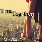 Pasha Skarbyk - Time together (Live Mix #2)