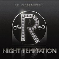 DJ Romantic - DJ Romantic feat M.Litvinova - Night Temptation (Jenya Kex Remix)