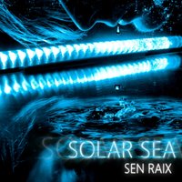 Sen Raix - Sen Raix - Solar Sea