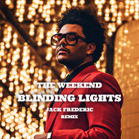 Jack Frederic - The Weeknd - Blinding Lights (Jack Frederic Remix)