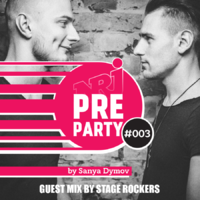 Sanya Dymov - #003 NRJ PRE-PARTY by Sanya Dymov - Guest Mix by Stage Rockers