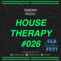 Soundsmith Project - Soundsmith-House Therapy #026 (Sea Freedom Fest LIVE) (24.07.16)