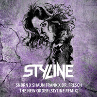 Styline - SNBRN X Shaun Frank X Dr. Fresch - The New Order (Styline Remix)
